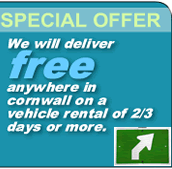 Special Offer, Cornwall car hire will deliver FREE anywhere in Cornwall on a vehicle rental of 2/3 days or more.